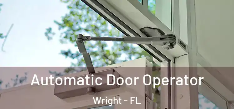  Automatic Door Operator Wright - FL