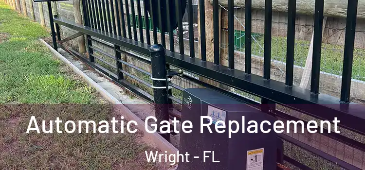  Automatic Gate Replacement Wright - FL