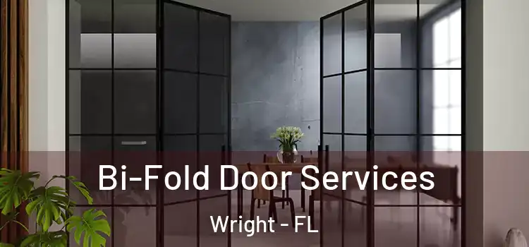  Bi-Fold Door Services Wright - FL