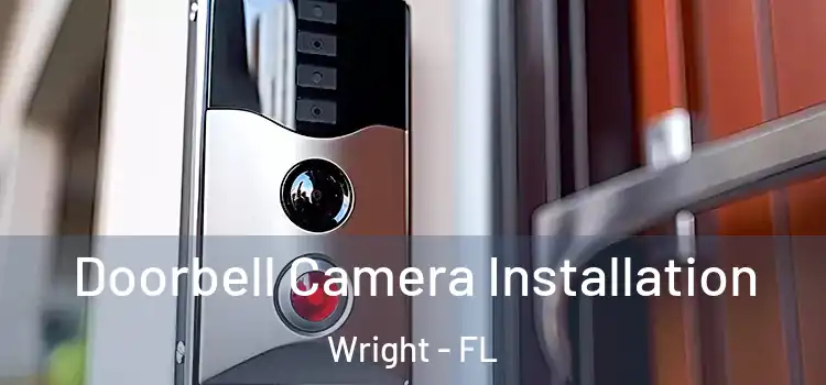  Doorbell Camera Installation Wright - FL