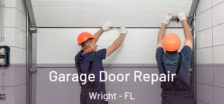  Garage Door Repair Wright - FL