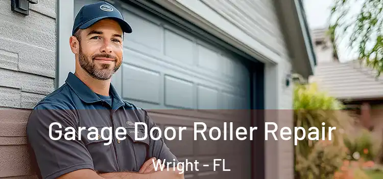  Garage Door Roller Repair Wright - FL