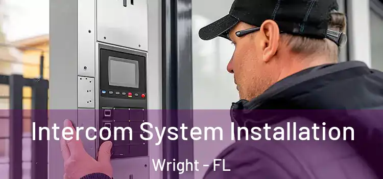  Intercom System Installation Wright - FL