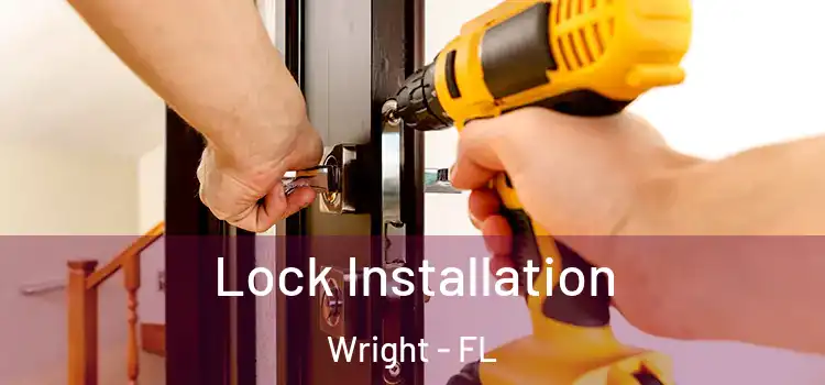  Lock Installation Wright - FL