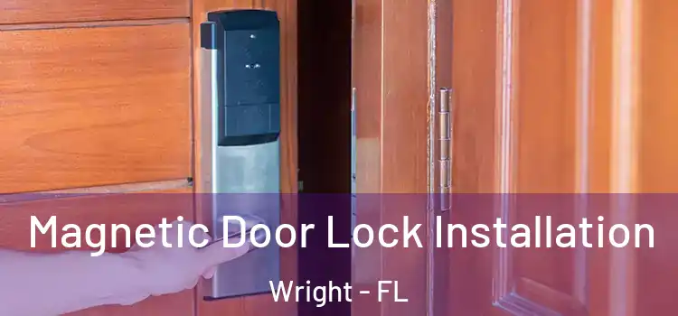  Magnetic Door Lock Installation Wright - FL