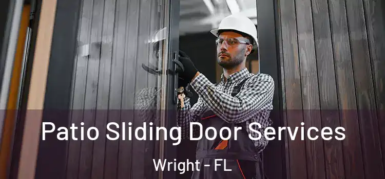 Patio Sliding Door Services Wright - FL
