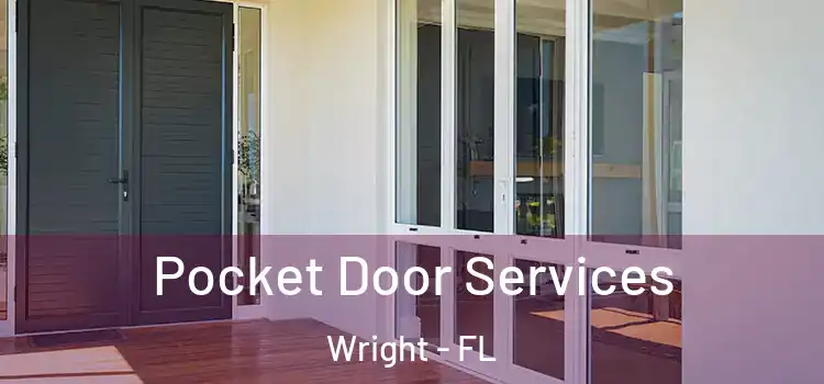  Pocket Door Services Wright - FL