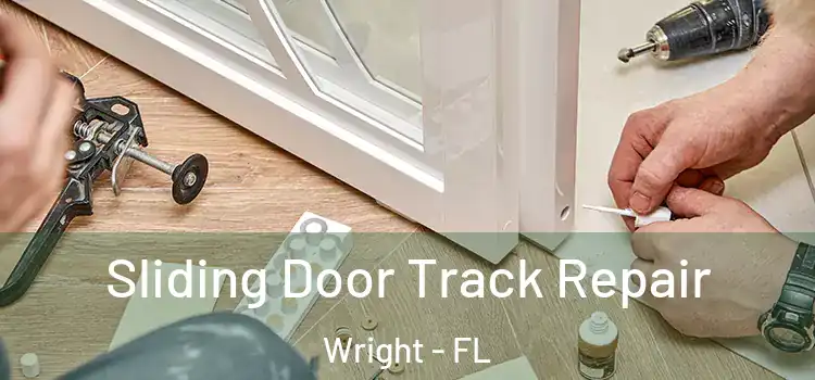  Sliding Door Track Repair Wright - FL
