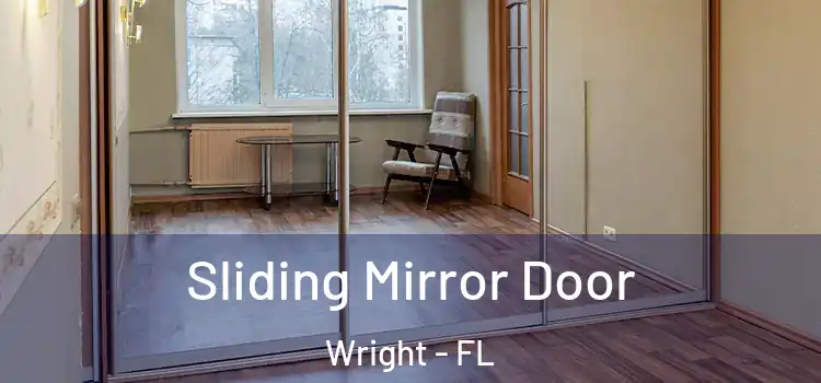 Sliding Mirror Door Wright - FL